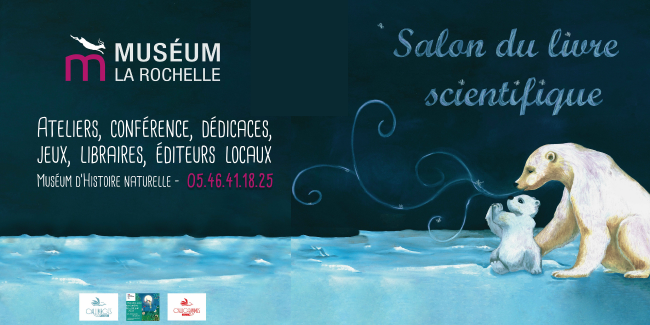 Salon du Livre Scientifique au Muséum d'Histoire Naturelle de La Rochelle